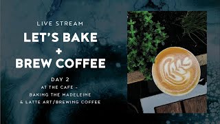 Live Madeleine Bake along Latte Art Moka Pot and more  Part 2 Timestamped [upl. by Lyret]