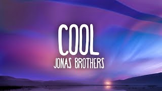 Jonas Brothers  Cool Lyrics [upl. by Kiker]