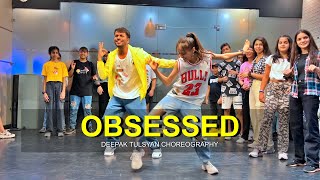 Obsessed 😍✨ Full Class Video  Deepak Tulsyan Dance Choreography  G M Dance Centre [upl. by Dixie]