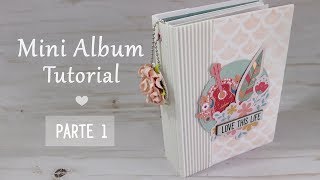 Tutorial  Scrapbooking Mini Album  Love This Life  parte 1  vídeo em colaboração com Arts nº7 [upl. by Milena942]