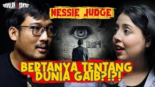 ⁠​⁠​⁠NessieJudge MEMPERTANYAKAN DUNIA GAIB KONSPIRASI METAFISIKA DAN MISTERI DUNIA [upl. by Hooper]