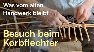 Was vom alten Handwerk bleibt Korbflechter [upl. by Bullis]