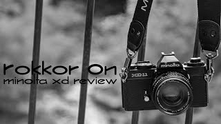 Rokkor On  Minolta XD11 Review [upl. by Elyac]