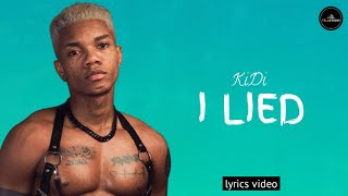 KiDi  I LIED Lyrics video [upl. by Jourdan]