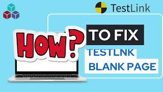 How to Fix TestLink Blank Page Error [upl. by Emmerie]