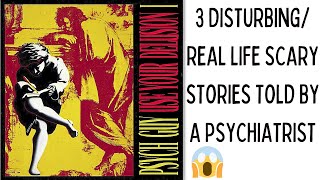 Use Your Delusion I 3 Disturbing Real Life Scary Stories Told By a Psychiatrist Med School Years [upl. by Inail]