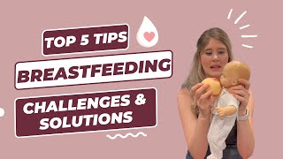 Navigating Breastfeeding Top 5 Challenges amp Solutions breastfeeding breastfed breastfeedingtips [upl. by Allerus]