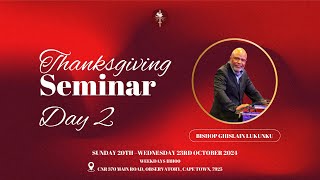 Thanksgiving Seminar Day 2  Monday 21 October 2024 [upl. by Eneroc934]