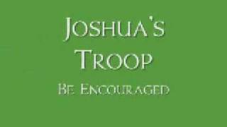 Joshuas Troop  Be Encouraged [upl. by Ming]