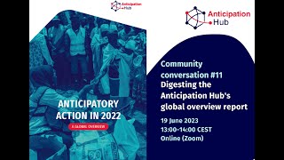 Community conversation 11 Digesting the Anticipation Hubs global overview report [upl. by Rehpoitsirhc]