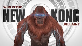 The NEW Kong Villain Explained  InDepth Analysis [upl. by Brinna]