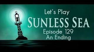 An Ending  Lets Play Sunless Sea  Finale [upl. by Lewie]