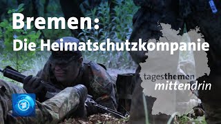 Bremen Die Heimatschutzkompanie I tagesthemen mittendrin [upl. by Georas]