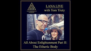 Live Talk Etheric Body  Astral Body All About Enlightenment Part II [upl. by Etnemelc402]