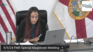 9524 FMB Special Magistrate Meeting [upl. by Juan654]