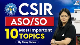 10 Important Topics for CSIR ASO SO 2023  CSIR ASO SO Preparation Strategy [upl. by Nnylireg]