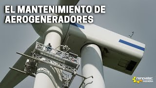 EL MANTENIMIENTO DE AEROGENERADORES [upl. by Nnaeiluj]