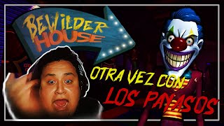 ESTE PAYASO ES TERRORIFICO  Bewilder House  Sakusha YT [upl. by Anallese865]