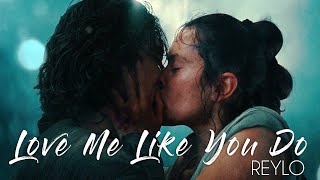 Love Me Like You Do  Reylo [upl. by Doownel]