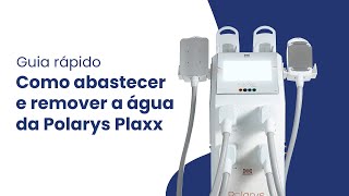 GUIA RÁPIDO  Como abastecer e remover a água da Polarys Plaxx [upl. by Leyla]