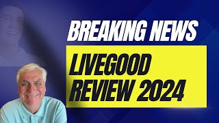 Breaking News LiveGood 2024 Review [upl. by Nodarse]