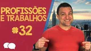 Aula de Inglês  32  Profissões e Trabalhos [upl. by Lovato504]