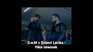 GwM x Dobozi Lacika  Hála istennek music movie GwMOfficialMusik LACIKADOBOZIMUSIC [upl. by Ulita]