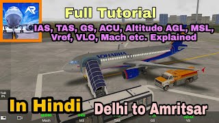 RFS Full Tutorial in Hindi  Gate Taxi Take off and Landing  IAS TAS Altitude AGL MSL APU etc [upl. by Reynard851]