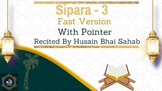 Sipara 3  Fast version Recited By Hussain Bs  Dawoodi Bohra  quran dawoodibohras [upl. by Blondy]