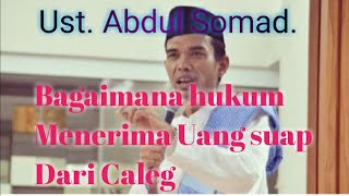 Bagaimana hukum menerima uang suap dari Caleg  UstAbdul somad [upl. by Tito]