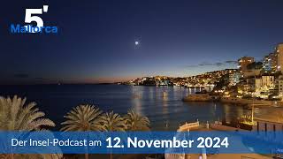 Nachrichten am 12 November 2024  5 Minuten Mallorca – der InselPodcast 1096 [upl. by Eanaj]