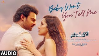 Saaho  Baby Wont You Tell Me Audio Song  Prabhas Shraddha K  Shweta M Siddharth M Shankar M [upl. by Asimaj544]