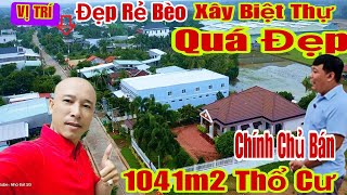 🛑Chính Chủ MrTiến Cần Bán Gấp 1041m2 Thổ Cư Xây Biệt Thự Đẹp Vị Trí Vàng Gần SG  bietthuvuon [upl. by Hctud]