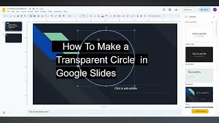 How To Make a Transparent Circle in Google Slides [upl. by Gebelein284]