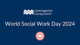 Cambridgeshire County Councils Adult Social Care team  World Social Work Day 2024 [upl. by Laina458]