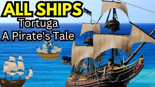 ALL SHIPS in Tortuga A Pirates Tale [upl. by Okram808]