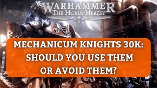 Mechanicum Faction Review Knights Horus Heresy [upl. by Nyleve]