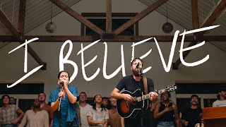 I Believe  Jonathan David Helser Melissa Helser [upl. by Norra591]