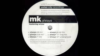 MK  Always 12quot Long Mix [upl. by Enej539]