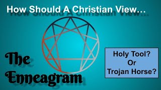 Is The Enneagram a Holy Tool or a Trojan Horse [upl. by Shelli]