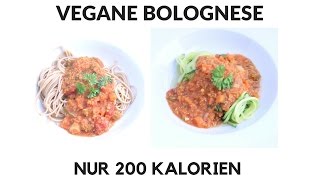 VEGANE BOLOGNESE  NUR 200 KALORIEN  OHNE TOFU  SUPER SCHNELL amp EINFACH [upl. by Priebe]