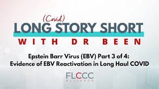 Epstein Barr Virus EBV Part 3 of 4 Evidence of EBV Reactivation in Long Haul COVID [upl. by Ridley]