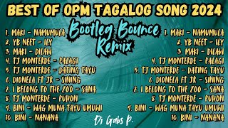 BEST OF OPM TAGALOG LOVE SONG 2024  BOOTLEG BOUNCE REMIX  DJ GABS P [upl. by Compte]