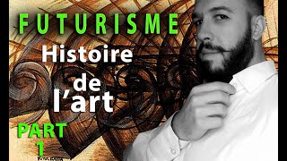 HISTOIRE DE LARTFuturisme PART 1الحركة الفنية المستقبلية الجزء [upl. by Ainoek142]