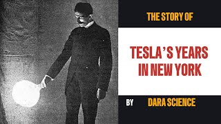 Nikola Teslas Years in New York A Journey of Discovery [upl. by Cinelli693]