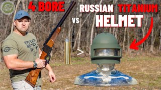 4 BORE Rifle vs Russian Titanium Helmet The Biggest Rifle Ever [upl. by Canter]