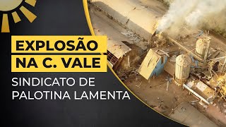 EXPLOSÃO NA C VALE SINDICATO DE PALOTINA LAMENTA [upl. by Sheeree]