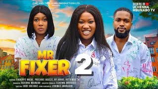 MR FIXER  2 New Trending Nigerian Nollywood Movie 2024 CHINENYE NNEBE NY ADDAE PRECIOUS AKAEZE [upl. by Roze216]