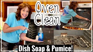 OVEN CLEAN WITH ME 🧽 with just Dish Soap amp Pumice Stone Amazing Results [upl. by Rhiana813]