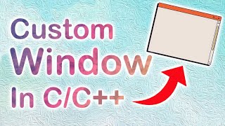 How to create Custom Window in CC  WinAPI WinMain  Easy Programming [upl. by Dwaine624]